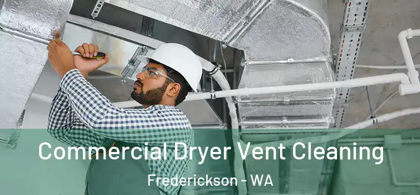  Commercial Dryer Vent Cleaning Frederickson - WA