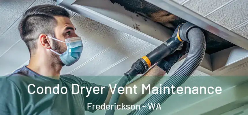  Condo Dryer Vent Maintenance Frederickson - WA