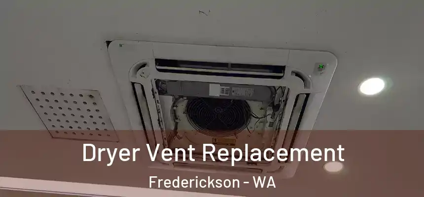  Dryer Vent Replacement Frederickson - WA