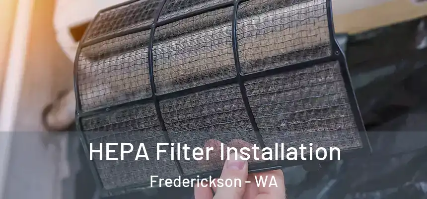 HEPA Filter Installation Frederickson - WA