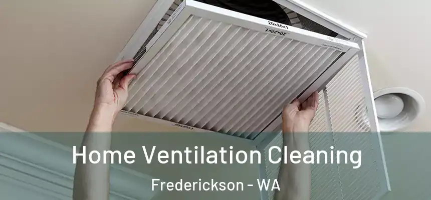  Home Ventilation Cleaning Frederickson - WA
