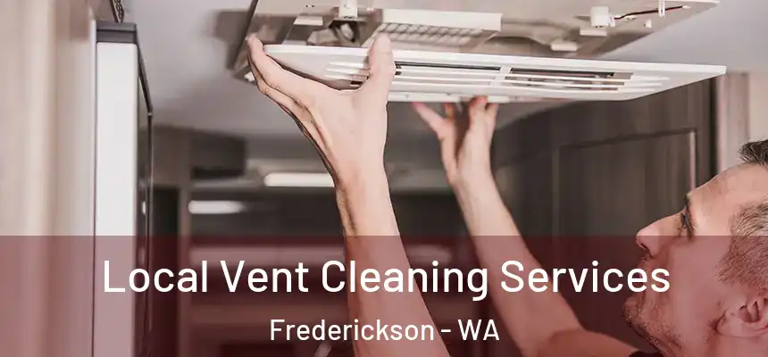  Local Vent Cleaning Services Frederickson - WA
