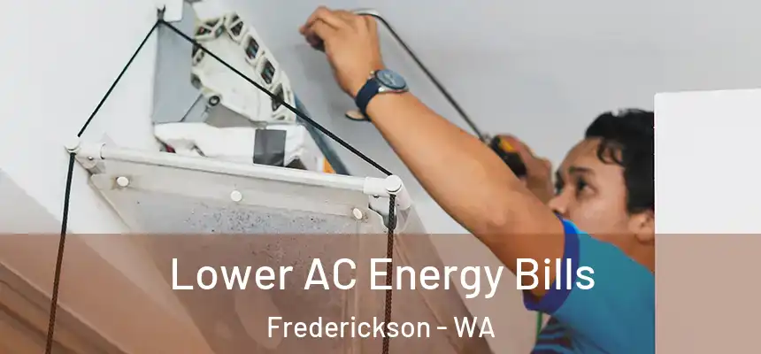  Lower AC Energy Bills Frederickson - WA