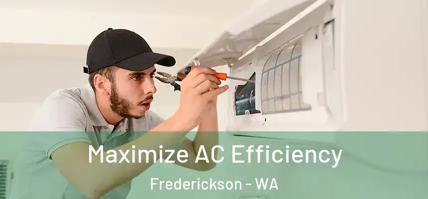  Maximize AC Efficiency Frederickson - WA